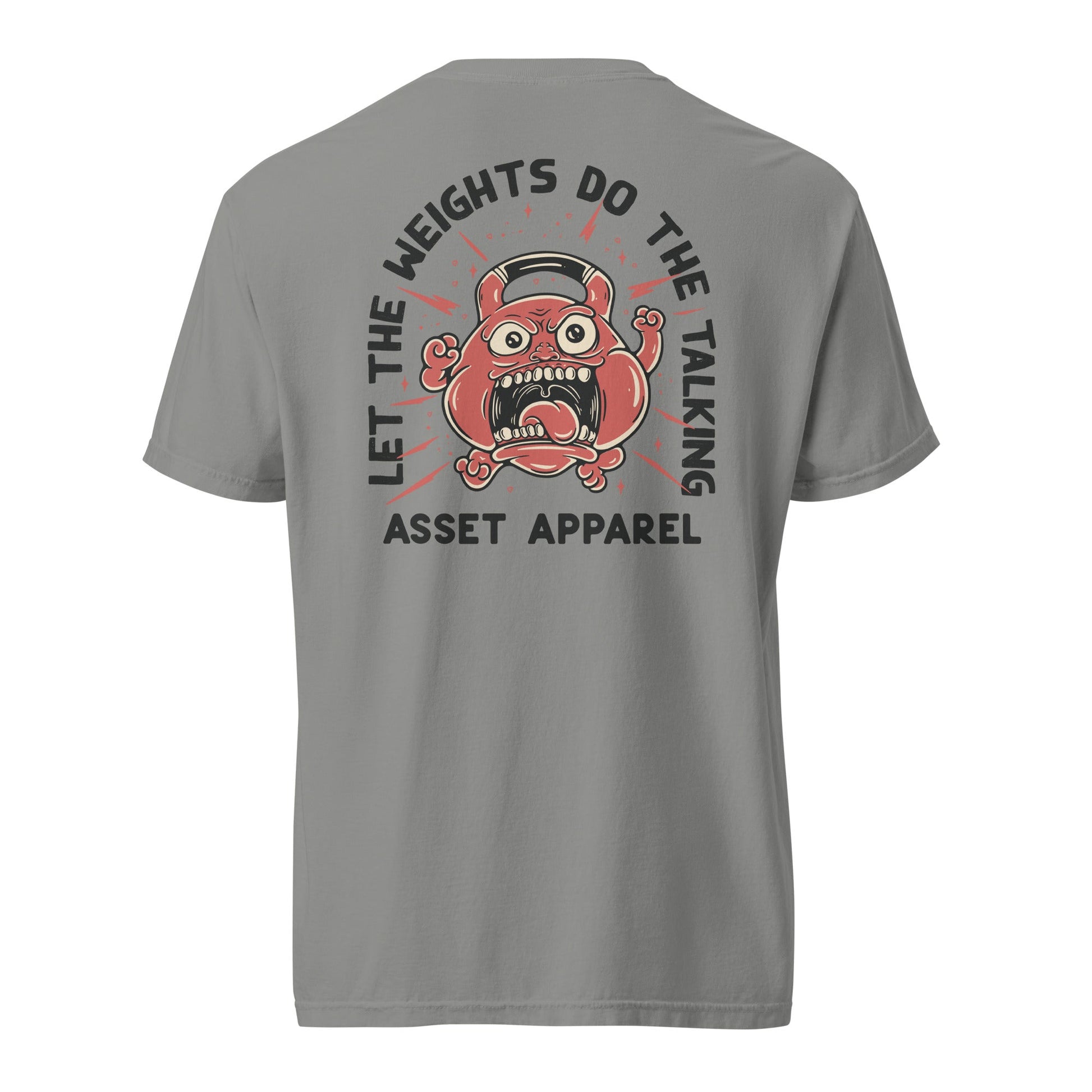 Let The Weights Do The Talking Heavyweight Tee - Asset Apparel