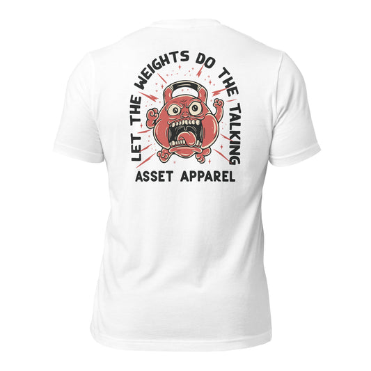 Let The Weights Do The Talking Tee - Asset Apparel